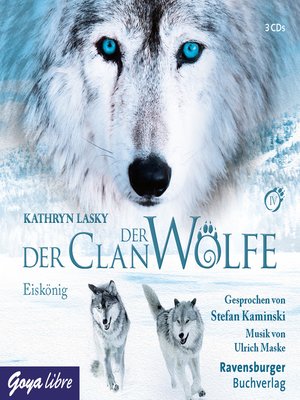 cover image of Der Clan der Wölfe. Eiskönig